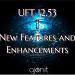 All About UFT 12.53: New Features and Enhancements