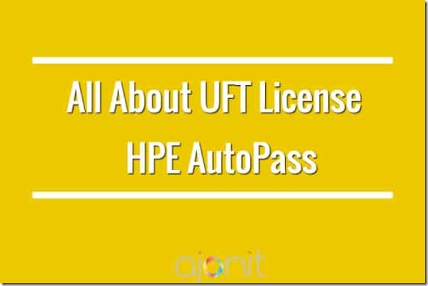 All About HPE AutoPass: Latest UFT License Solution