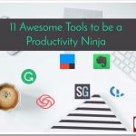 11 Awesome Tools To Be A Productivity Ninja At Work